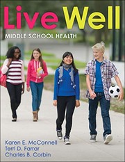 Front cover of Live Well Middle School Health by Karen McConnell