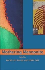 Front cover of Mothering Mennonite by Rachel Epp Buller