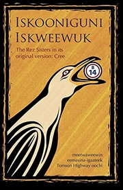 Cover of Iskooniguni iskweewuk by Tomson Highway