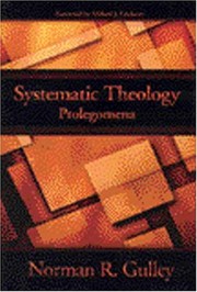 Front cover of Systematic theology by Norman R. Gulley