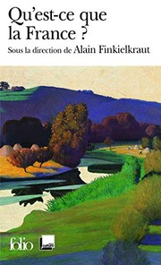 Cover of Qu'est-ce que la France? by Alain Finkielkraut