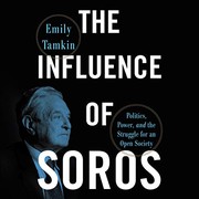 Front cover of Influence of Soros by Emily Tamkin