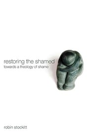 Cover of Restoring the shamed by Robin Stockitt