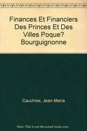 Front cover of Finances Et Financiers Des Princes Et Des Villes Poque? Bourguignonne by Jean-Marie Cauchies