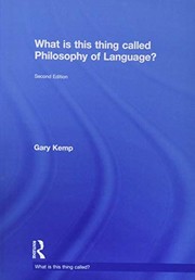 Cover of What Is This Thing Called Philosophy of Language? by Gary Kemp
