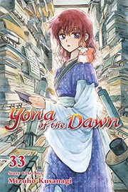 Front cover of Yona of the Dawn, Vol. 33 by Mizuho Kusanagi