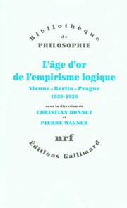 Front cover of L'âge d'or de l'empirisme logique by Christian Bonnet