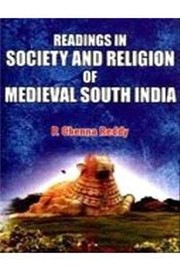 Front cover of Readings in Society and Religion of Medieval South India by P. Chenna Reddy