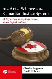 Front cover of Art of Science in the Canadian Justice System by David Milward
