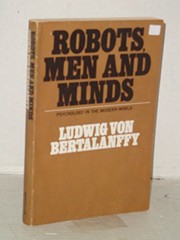 Cover of Robots, Men, and Minds by Ludwig Von, Bertalanffy