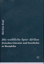 Front cover of Die weibliche Spur Afrikas by Martina Kopf