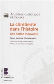 Front cover of La chrétienté dans l'histoire by Nicole Lemaître