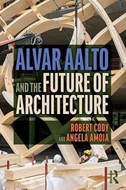 Front cover of Alvar Aalto and the Future of Architecture by Robert Cody