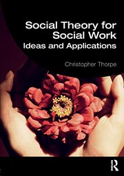 Front cover of Social Theory for Social Work by Christopher Thorpe