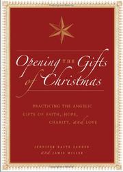 Cover of Opening the gifts of Christmas by Jennifer Basye Sander
