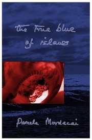 Front cover of The True Blue of Islands by Pamela Mordecai