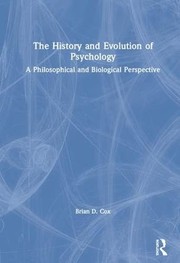 Front cover of History and Evolution of Psychology by Brian D. Cox