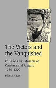Front cover of The victors and the vanquished by Brian A. Catlos