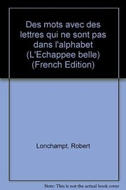 Front cover of Des mots avec des lettres qui ne sont pas dans l'alphabet by Robert Lonchampt