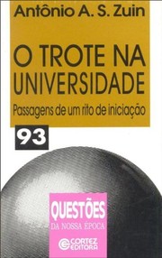 Front cover of O trote na universidade by Antônio Alvaro Soares Zuin