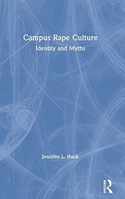 Front cover of Campus Rape Culture by Jennifer L. Huck