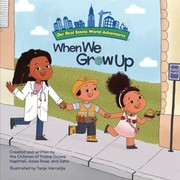 Front cover of When We Grow up (Our Real Estate World Adventures) by NAZ Publishing Inc