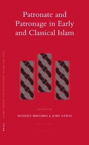 Cover of Patronate and patronage in early and classical Islam by Monique Bernards