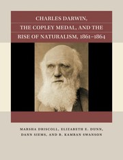 Front cover of Charles Darwin, the Copley Medal, and the Rise of Naturalism, 1861-1864 by Marsha Driscoll