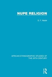 Front cover of Nupe Religion by S. F. Nadel