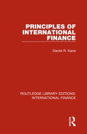 Front cover of Principles of International Finance by Daniel R. Kane