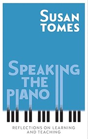 Cover of Speaking the piano by Susan Tomes