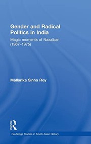Cover of Gender and radical politics in India by Mallarika Sinha Roy