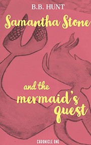 Front cover of Samantha Stone and the mermaid's quest by B. B. Hunt