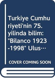 Front cover of Türkiye Cumhuriyeti'nin 75. yılında bilim by "Bilanço 1923-1998" Ulusal Toplantısı (1998 Ankara, Turkey)