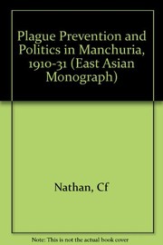 Front cover of Plague prevention and politics in Manchuria, 1910-1931 by Carl F. Nathan