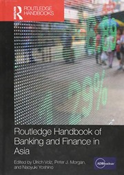 Cover of Routledge Handbook of Banking and Finance in Asia by Ulrich Volz