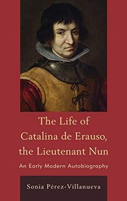 Cover of The Life of Catalina de Erauso, the lieutenant nun by Sonia Pérez Villanueva