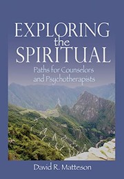 Cover of Exploring the spiritual by David R. Matteson
