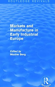 Front cover of Markets and Manufacture in Early Industrial Europe (Routledge Revivals) by Maxine Berg