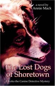 Front cover of The Lost Dogs of Shoretown by Annie Mack