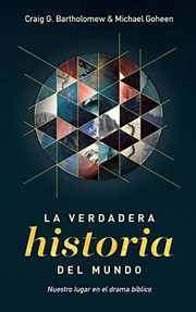 Front cover of Verdadera Historia Del Mundo by Craig G. Bartholomew