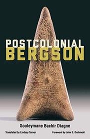 Cover of Bergson postcolonial by Souleymane Bachir Diagne