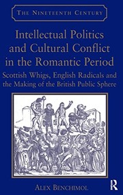 Front cover of Intellectual politics and cultural conflict in the Romantic period by Alex Benchimol