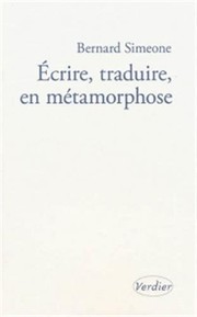 Cover of Écrire, traduire, en métamorphose by Bernard Simeone