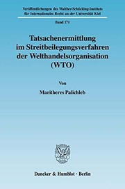 Front cover of Tatsachenermittlung im Streitbeilegungsverfahren der Welthandelsorganisation (WTO) by Maritheres Palichleb