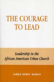 Cover of The Courage to Lead by James Henry Harris