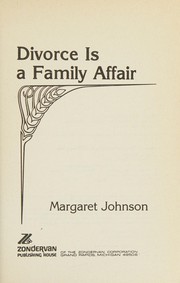 Cover of Divorce is a family affair by Margaret Johnson