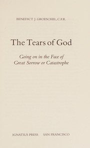 Front cover of The tears of God by Benedict J. Groeschel