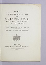 Cover of Ode ao feliz governo de S. alteza real o principe regente nosso senhor by José de S. Bernardino Botelho