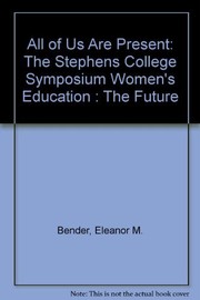 Front cover of All of us are present by Eleanor M. Bender